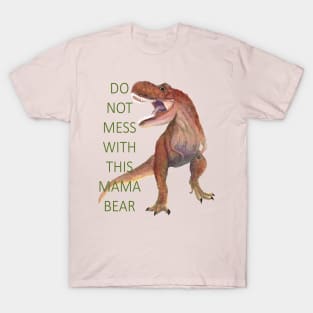 Mama Bear T Rex T-Shirt